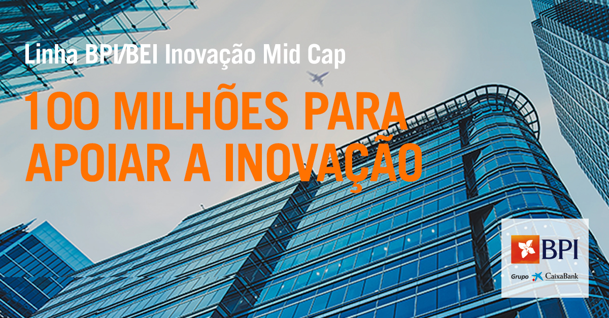 Banco BPI | Empresas | Linha BPI/BEI Inova&ccedil;&atilde;o Mid-cap