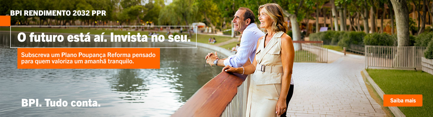 Info: BPI Rendimento 2032 PPR. O futuro está aí. Invista no seu.