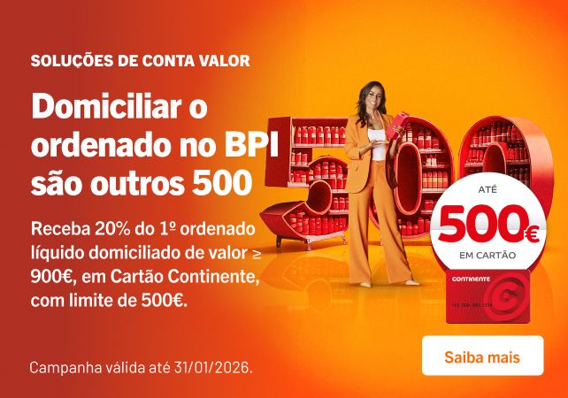 Info: Domiciliar o ordenado no BPI são outros 500.