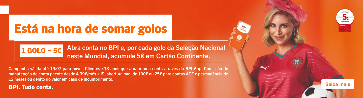 Info: Está na hora de somar golos. Abra conta no BPI e, por cada golo da Seleção Nacional neste Mundial, acumule 5€ em Cartão Continente.