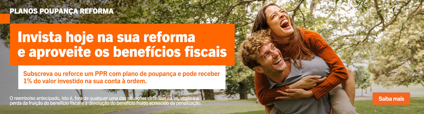 Info: Planos Poupança Reforma. Suscreva ou reforce um PPR com plano de poupança.