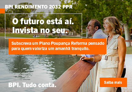 Info: BPI Rendimento 2032 PPR. Subscreva um Plano Poupança Reforma pensado para quem valoriza um amanhã tranquilo.
