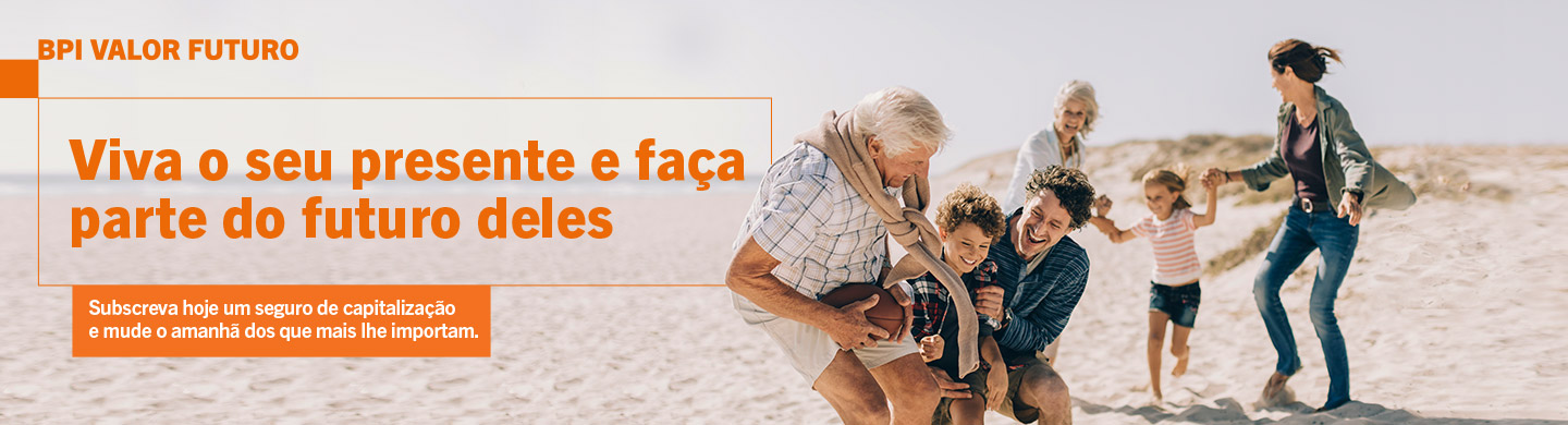 BPI Valor Futuro. Garantia de capitalização de investimento a pensar na sucessão