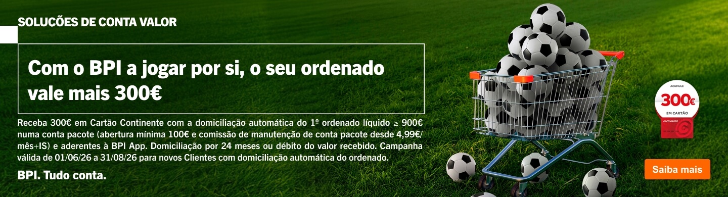 Info: Com o BPI a jogar por si, o seu ordenado vale mais 300€.