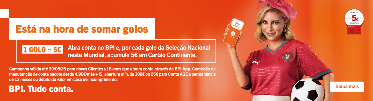 Info: Está na hora de somar golos. Abra conta no BPI e, por cada golo da Seleção Nacional neste Mundial, acumule 5€ em Cartão Continente.