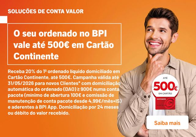 Info: O seu ordenado no BPI vale até 500€ em Cartão Continente.