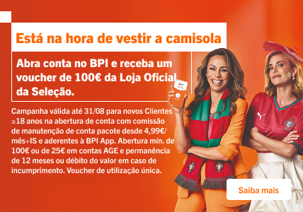 Info: Está na hora de vestir a camisola. Abra conta no BPI e receba 100€ em voucher da Loja Oficial da Seleção.